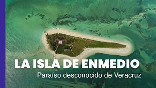 ¿Cómo llegar a la Isla de Enmedio? Veracruz | Aventúrate México