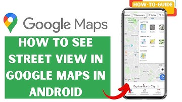 How To See Street View In Google Maps In Android | Quick Tutorial