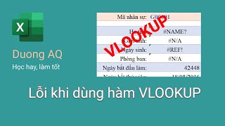 Các lỗi thường gặp khi dùng hàm VLOOKUP và cách khắc phục | Excel cơ bản | DuongAQ