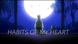 Habits of my heart [AMV]