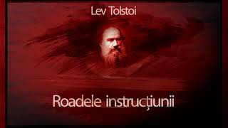 Roadele instructiunii (1953) - Lev Tolstoi