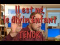 Il est né, le divin Enfant, TENOR