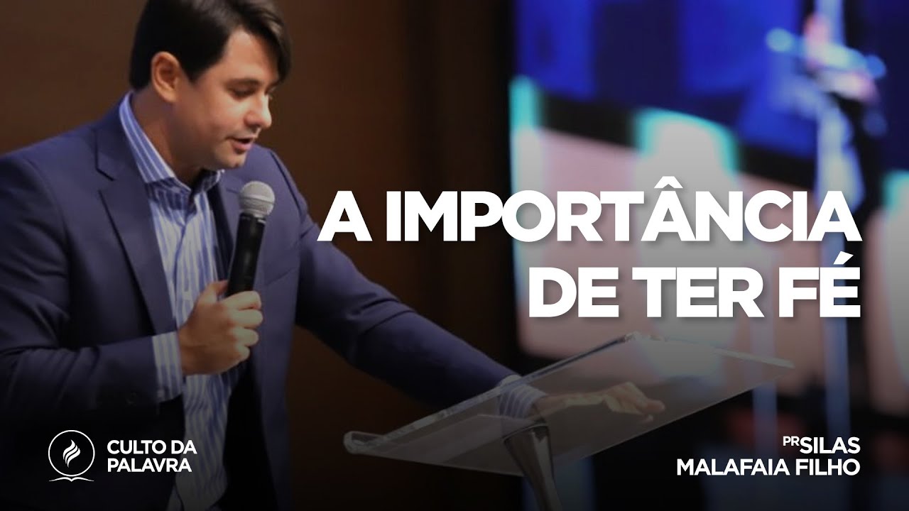 A importância de ter fé | Pr. Silas Malafaia Filho | Culto da Palavra – 11/02/2020