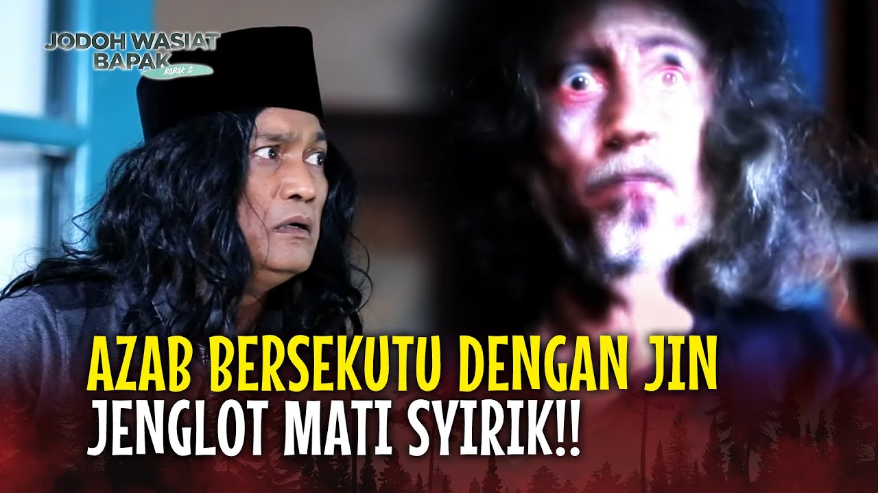 INI AZAB BERSEKUTU DENGAN JENGLOT! | Jodoh Wasiat Bapak Babak 2 | EPS 53 (5/5)