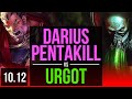DARIUS vs URGOT (TOP) | Pentakill, Triple Kill, Godlike | NA Diamond | v10.12