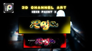 IBIS PAINT X - 3D HEADER | professional youtube channel art | banner art design | Raja Editing