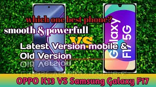 OPPO K13  VS  Samsung Galaxy F17