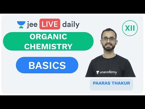 Organic Chemistry - Basics | Unacademy JEE | LIVE DAILY | IIT JEE ...