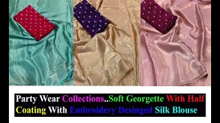 Party Wear Collection Soft Georgette With Half Coating & Embroidery Desinged Silk Blouse Collections screenshot 3