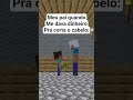Pra que isto papito @_diogomatheus #minecraft #memes #shorts