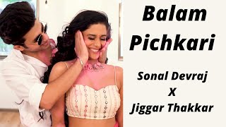 Balam Pichkari Deepika Padukone Ranbir Kapoor Dance Cover Sonal Devraj X Jiggar Thakkar 