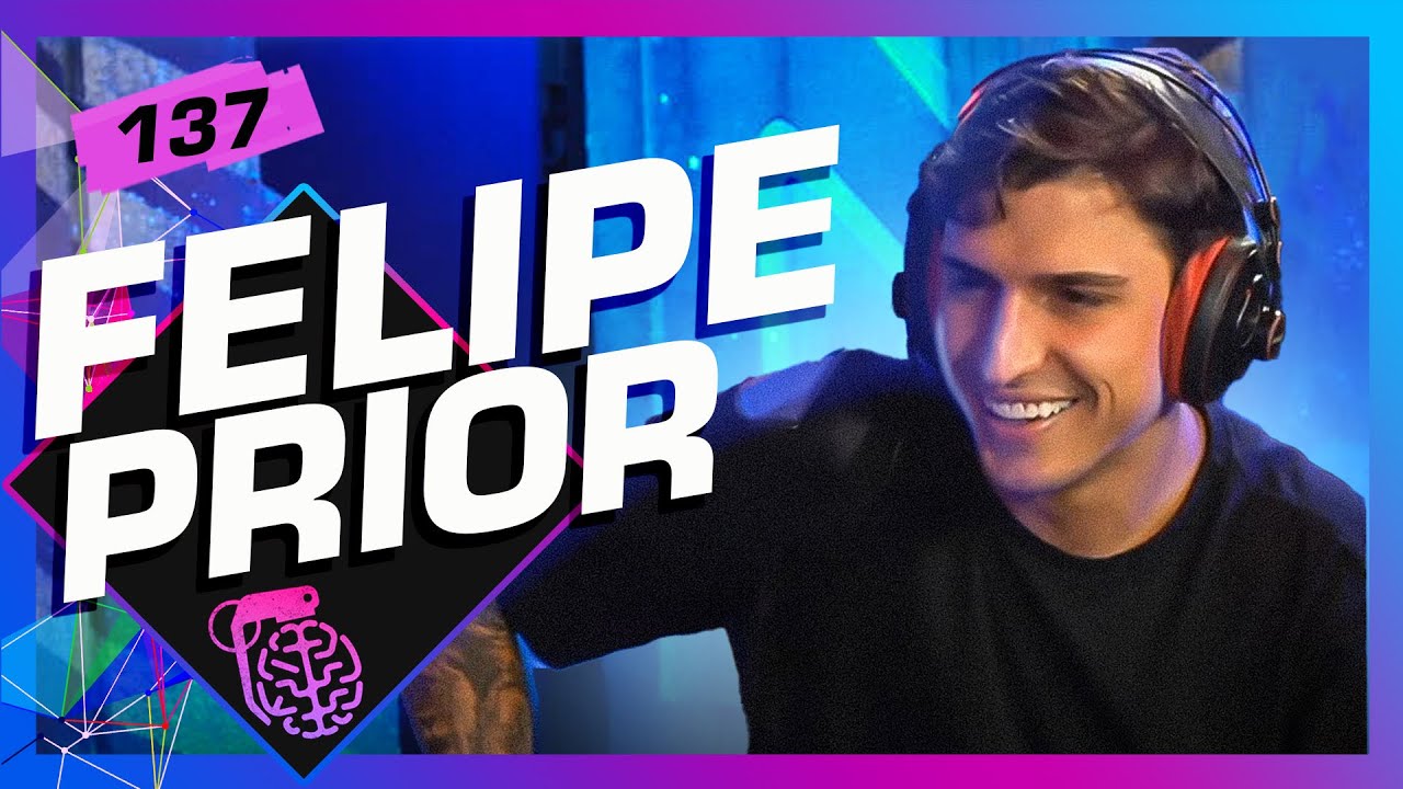 FELIPE PRIOR - Inteligência Ltda. Podcast #137