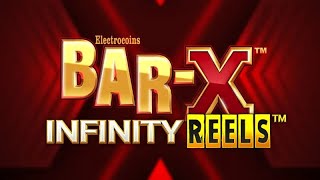 Bar X Infinity Reels slot by Crucible Gaming | Gameplay + Free Spins Feature