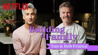 Queer Eye's Tan France & Husband Rob Prepare for Fatherhood, Detail Path to Surrogacy | Netflix