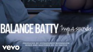 Hypasounds - Balance Batty (Official Music Video)