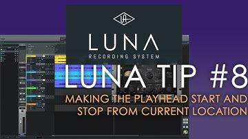 Universal Audio LUNA - Tip #8 - Making The Playhead Start And Stop From Current Location