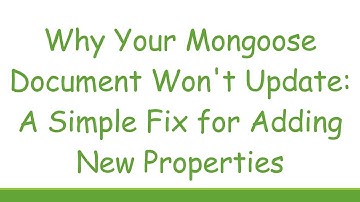 Why Your Mongoose Document Won