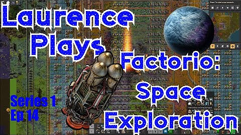 S1-E14 - Massive Corona - Laurence Plays Factorio: Space Exploration