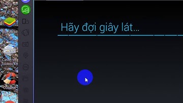 Hướng dẫn cài đặt sử dụng Bluestacks mới nhất - Phần mềm giả lập Android trên Windows
