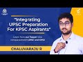 Integrating upsc preparation for kpsc aspirants  dr rajkumar academy