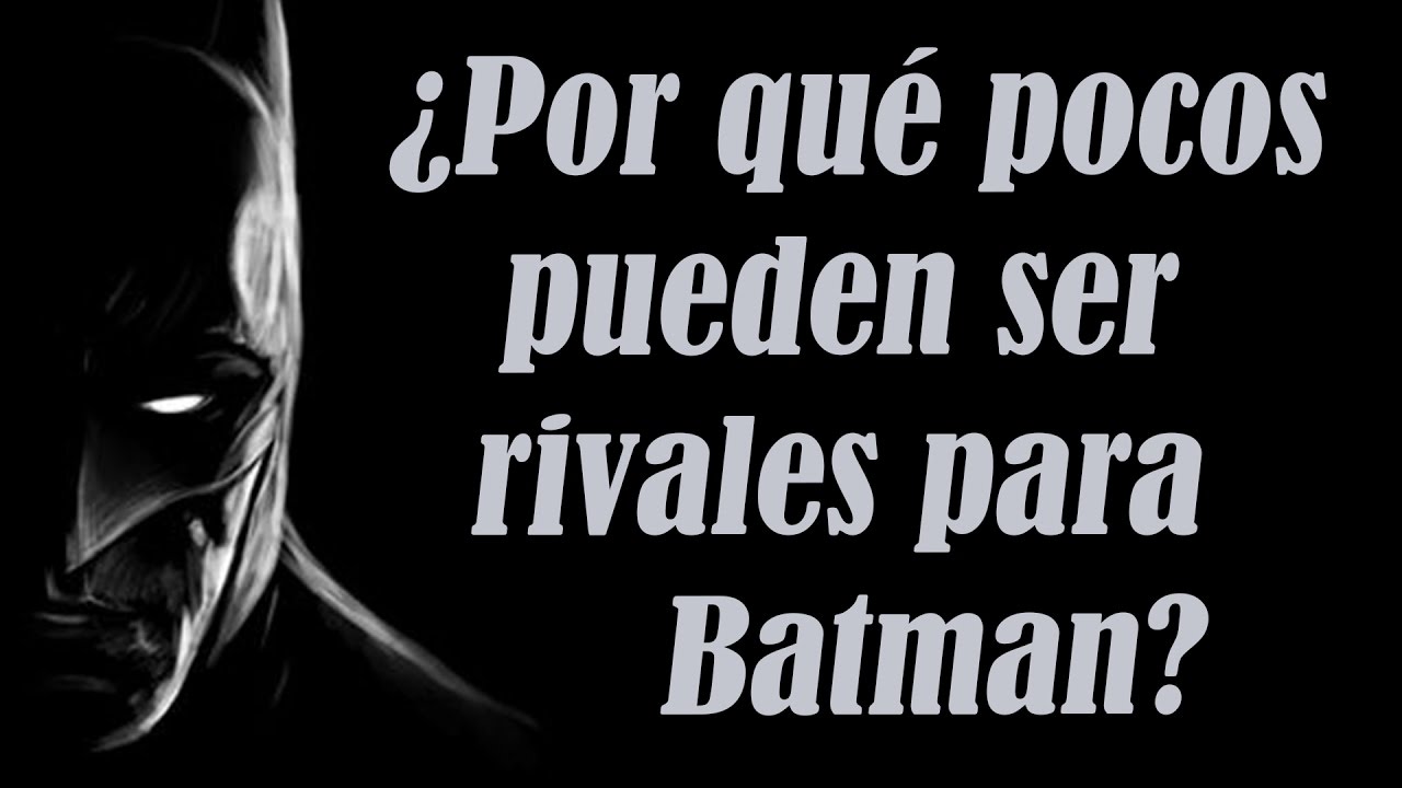 20 razones por las que Batman no es rival para cualquiera / FactyKilian