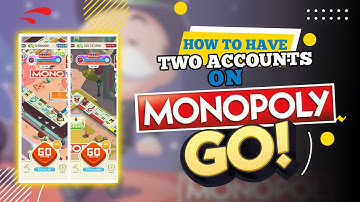 How to Have Two Accounts on Monopoly Go (2025)