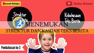 Teks Berita: Menemukan Struktur dan Kaidah Kebahasaan Teks Berita