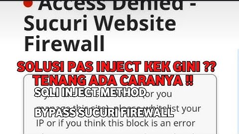 SQLI INJECTION || MENTHOD !! BYPASS SUCURI FIREWALL !!