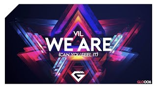 Vil - We are (Can you feel it)