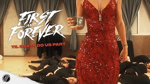 First And Forever  - Til Death Do Us Part (Official Music Video)