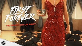 Miniatura de vídeo de "First And Forever  - Til Death Do Us Part (Official Music Video)"