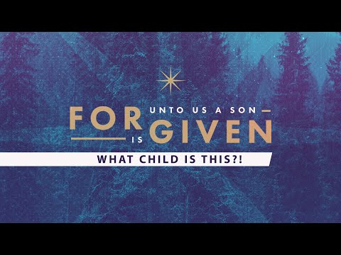 Forgiven: What Child Is This?!