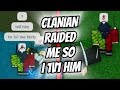 This clanian raided me so i 1v1d him