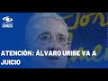 Expresidente Uribe iría a juicio por presunta manipulación de testigos: niegan preclusión del caso