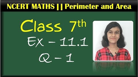 Class 7th Maths || Ex - 11.1 || Q - 1 || Perimeter and Area || NCERT || CBSE