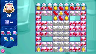 Candy Crush Saga LEVEL 149 | NO BOOSTERS (new version*)✔️