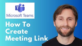 How to Create Meeting Link in Microsoft Teams [Full Guide 2026]