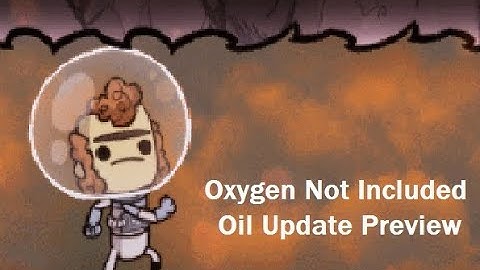 Oil Update Preview (Oxygen Not Included)