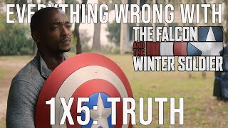 Everything Wrong With The Falcon and The Winter Soldier - "Truth"