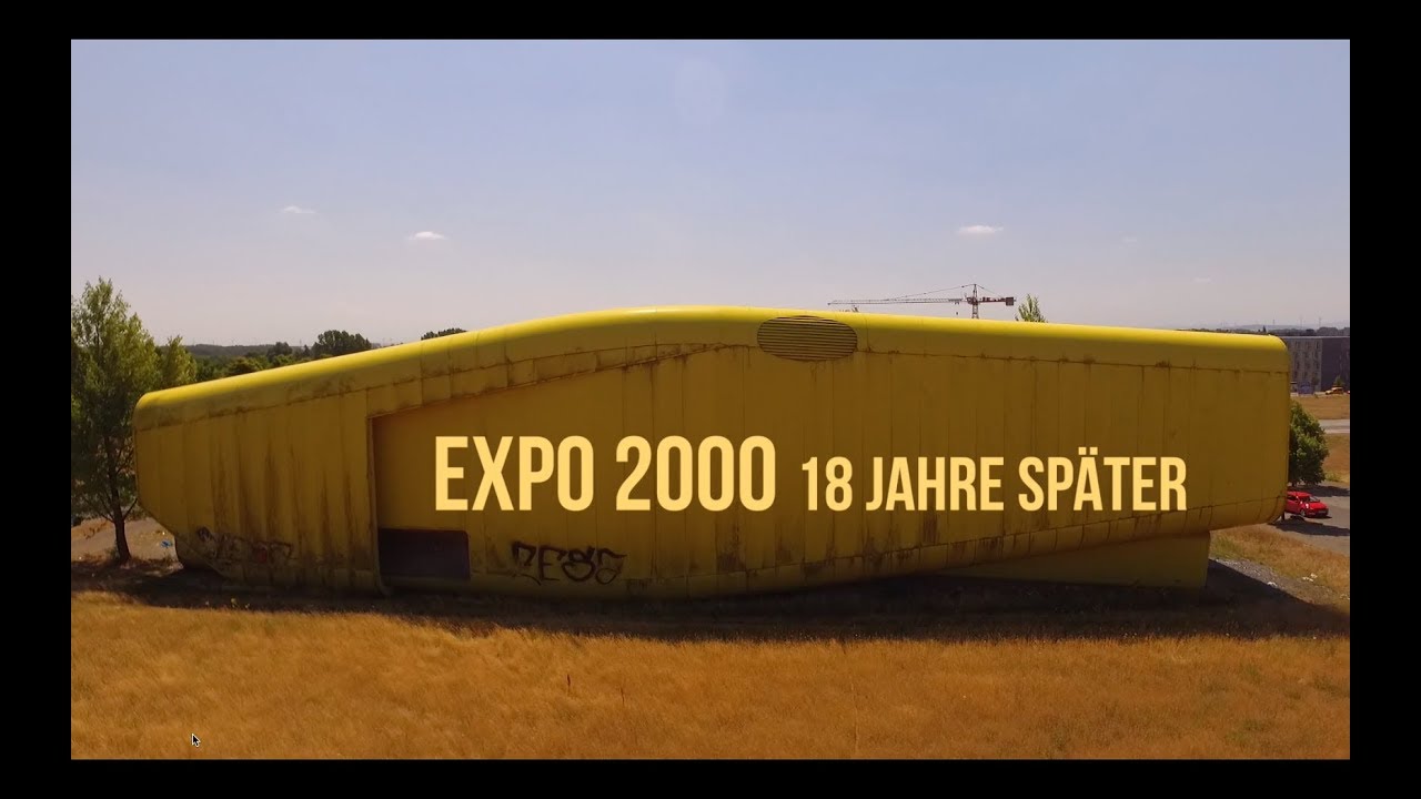 EXPO 2000  - 18 Jahre später