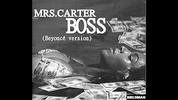 Mrs.Carter - Boss (Beyonce Version)