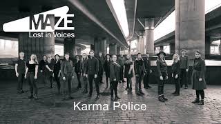 MAZE Voices - Karma Police
