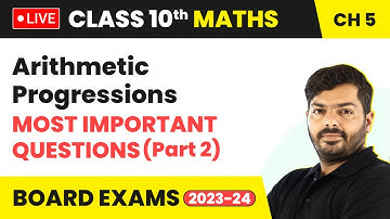 Arithmetic Progressions - Most Important Questions (Part 2) | Class 10 Maths Chapter 5 (LIVE)