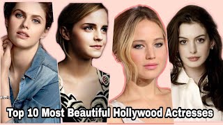 Top 10 Most Beautiful Hollywood Actresses | 2022