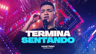 TERMINA SENTANDO - Marcynho Sensação (DVD Ao Vivo em Fortaleza)