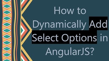 How to Dynamically Add Select Options in AngularJS?