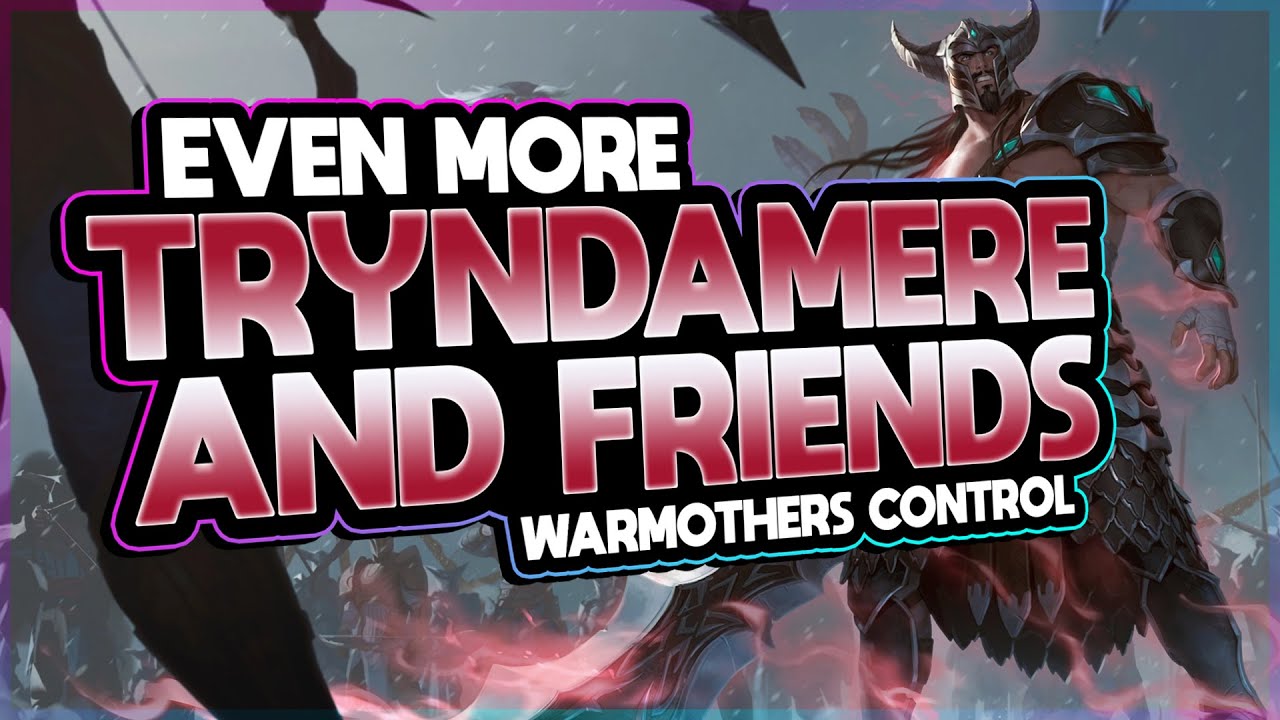 Even More WARMOTHER'S CONTROL! - The Grindiest of Control Decks | Legends of Runeterra