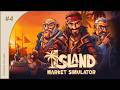 Island Market Simulator #4 | Попугай исправился или нет!? | Прохождение на русском