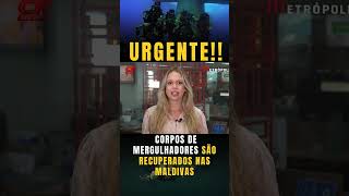 🚨 Corpos de mergulhadores são recuperados nas Maldivas
