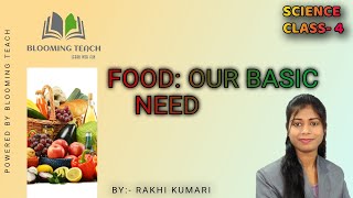 #CBSE #ICSE #CLASS-4 #SCIENCE  #FOOD: OUR BASIC NEED  BY RAKHI KUMARI